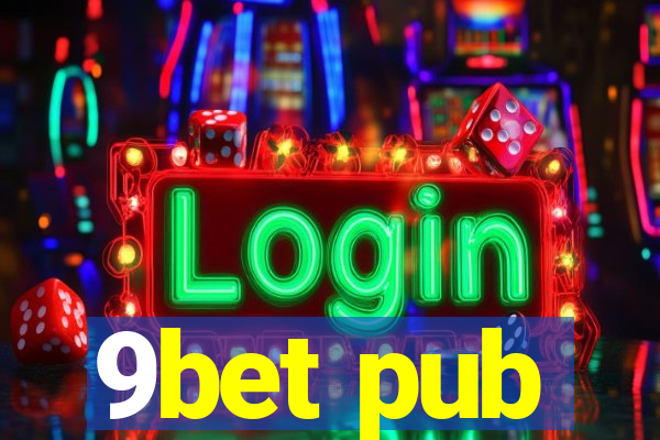 9bet pub